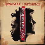 Qwazaar & Batsauce - Style Be The The King EP